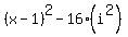 %28x-1%29%5E2+-16%2A%28i%5E2%29