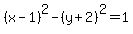 %28x-1%29%5E2-%28y%2B2%29%5E2=1