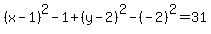 %28x-1%29%5E2-1%2B%28y-2%29%5E2+-%28-2%29%5E2+=31