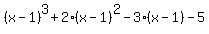 %28x-1%29%5E3%2B2%28x-1%29%5E2-3%28x-1%29-5