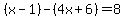 %28x-1%29-%284x%2B6%29=8