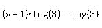 %28x-1%29log%28%283%29%29+=+log%28%282%29%29