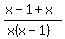 %28x-1%2Bx%29%2F%28x%28x-1%29%29