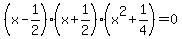 %28x-1%2F2%29%28x%2B1%2F2%29%28x%5E2%2B1%2F4%29=0