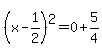 %28x-1%2F2%29%5E2=0%2B5%2F4