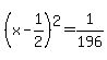 %28x-1%2F2%29%5E2=1%2F196