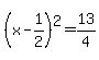 %28x-1%2F2%29%5E2=13%2F4