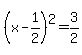 %28x-1%2F2%29%5E2=3%2F2