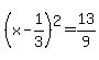 %28x-1%2F3%29%5E2=13%2F9