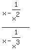 %28x-1%2Fx%5E2%29%2F%28x-1%2Fx%5E3%29