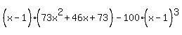 %28x-1%5E%22%22%29%2873x%5E2%2B46x%2B73%29-100%28x-1%5E%22%22%29%5E3
