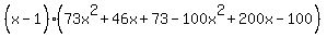 %28x-1%5E%22%22%29%2873x%5E2%2B46x%2B73-100x%5E2%2B200x-100%29