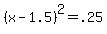 %28x-1.5%29%5E2=.25