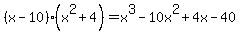 %28x-10%29%28x%5E2%2B4%29=x%5E3-10x%5E2%2B4x-40