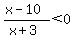 %28x-10%29%2F%28x%2B3%29%3C0