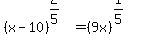 %28x-10%29%5E%282%2F5%29=%289x%29%5E%281%2F5%29