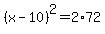 %28x-10%29%5E2=2%2A72