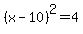 %28x-10%29%5E2=4