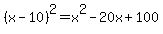 %28x-10%29%5E2=x%5E2-20x%2B100