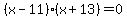%28x-11%29%28x%2B13%29=0