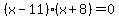%28x-11%29%28x%2B8%29=0