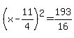 %28x-11%2F4%29%5E2=193%2F16