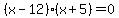 %28x-12%29%28x%2B5%29=0