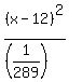 %28x-12%29%5E2%2F%28%281%2F289%29%29