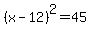 %28x-12%29%5E2=45