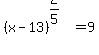 %28x-13%29%5E%282%2F5%29=9