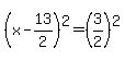 %28x-13%2F2%29%5E2=%283%2F2%29%5E2