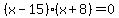 %28x-15%29%28x%2B8%29=0