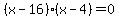 %28x-16%29%28x-4%29=0