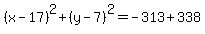 %28x-17%29%5E2%2B%28y-7%29%5E2=-313%2B338