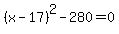 %28x-17%29%5E2-280+=+0