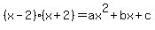 %28x-2%29%28x%2B2%29=ax%5E2%2Bbx%2Bc