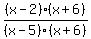 %28x-2%29%28x%2B6%29%2F%28x-5%29%28x%2B6%29