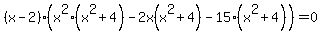 %28x-2%29%28x%5E2%28x%5E2%2B4%29-2x%28x%5E2%2B4%29-15%28x%5E2%2B4%29%29=0