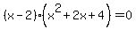 %28x-2%29%28x%5E2%2B2x%2B4%29=0
