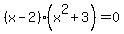 %28x-2%29%28x%5E2%2B3%29=0