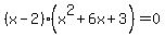 %28x-2%29%28x%5E2%2B6x%2B3%29+=+0