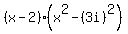 %28x-2%29%28x%5E2-%283i%29%5E2%29