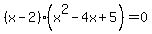 %28x-2%29%2A%28x%5E2+-+4x+%2B+5%29+=+0
