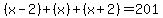 %28x-2%29%2B%28x%29%2B%28x%2B2%29=201