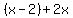 %28x-2%29%2B2x