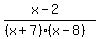 %28x-2%29%2F%28%28x%2B7%29%28x-8%29%29