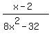 %28x-2%29%2F%288x%5E2-32%29