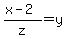 %28x-2%29%2Fz=y
