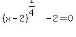 %28x-2%29%5E%281%2F4%29+-+2+=+0