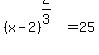 %28x-2%29%5E%282%2F3%29+=+25